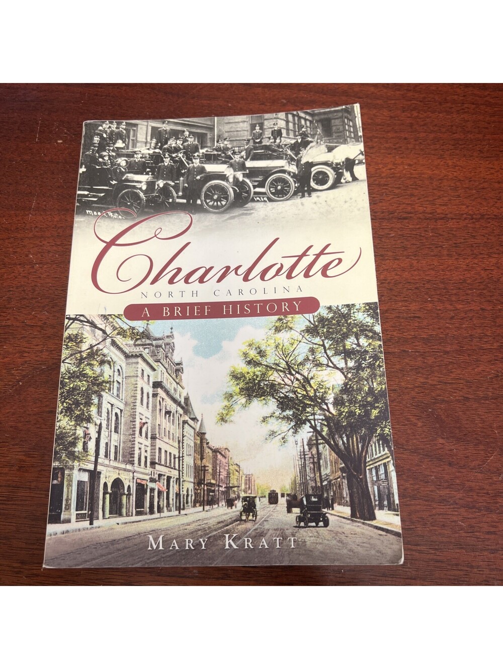 Charlotte, North Carolina : A Brief History by Mary Kratt (2009, Tradepaperback)